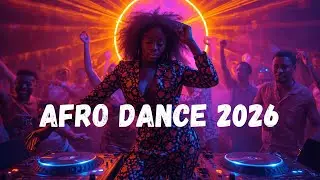 Afrobeats x Amapiano 2026 🚀 | Global Afro Dance Hits