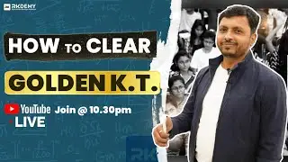HOW TO CLEAR GOLDEN K.T. | GOLDEN BATCH | RK SIR | RKDEMY