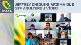 Jeffrey Chiquini afirma que STF adulterou vídeo de depoimento de G Dias