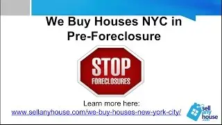 We Buy Houses NYC Undergoing Pre-Foreclosure