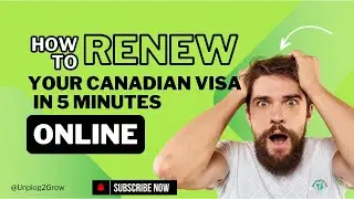 How to Renew Your Canadian Visa: Step-by-Step Guide for 2025 | Easy Process Explained!