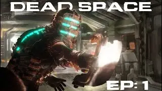 Dead Space, LIMBS ,MONSTERS, AND MORE LIMBS