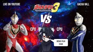 💥 Live Ultraman fighting Evolusion 3 CPU vs CPU part 4