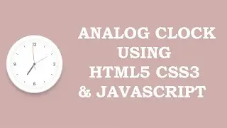 Working Analog Clock Using Html5 CSS3 & Javascript | Neumorphism Ul Design