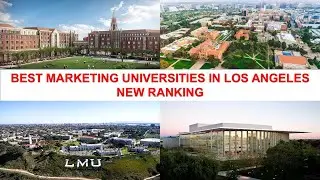 BEST MARKETING UNIVERSITIES IN LOS ANGELES NEW RANKING