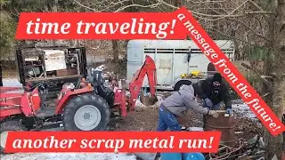 #34.  A message from the future! Another big scrap metal run! Time traveling is fun! 🤣