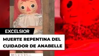 Muere repentinamente el cuidador de la mu&ntilde;eca Annabelle en plena gira embrujada