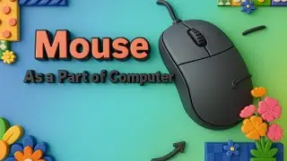 Mouse as a Part of Computer🖱️|Computer Mouse &ndash; Parts, Functions and Click Actions