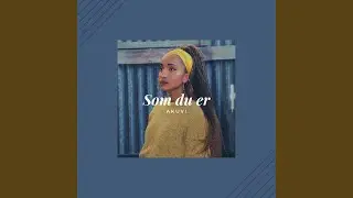 Som du er