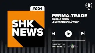 🔥SHK❄ NEWS #021 - Perma Trade gewinnt SCHWARZEN L&Ouml;WEN f&uuml;r Nachhaltigkeit