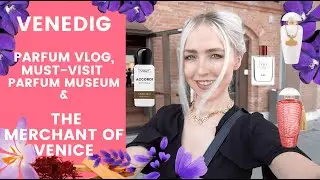 MUST-VISIT PARFUM SPOTS IN VENEDIG: Vlog, Parfum Museum & The Merchant of Venice