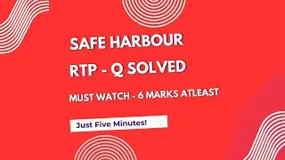 Safe Harbour Rules &mdash; RTP Question Solved || CA Final DT Must Watch || Transfer Pricing