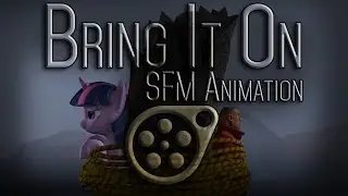 (SFM Ponies/TF2) Bring It On