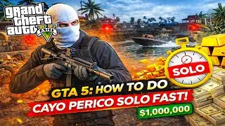 GTA 5: Cayo Perico SOLO &ndash; Full Setup to $1,000,000 (Fast & Easy)