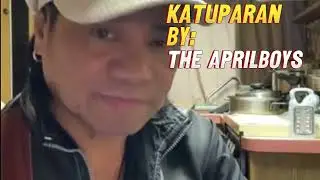 Katuparan  #theaprilboys