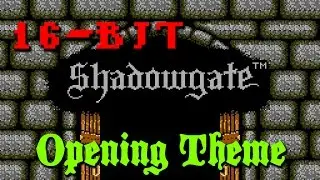 16-bit Shadowgate Opening Theme