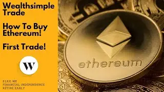 How To Buy Ethereum the EASY Way! My First Ethereum Purchase! CRYPTOCURRENCY | WEALTHSIMPLE TRADE