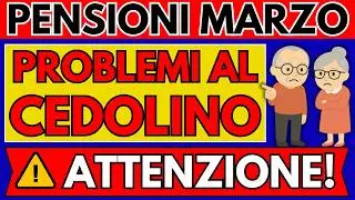 ✅Pensioni Marzo 2026 👉 Problemi con il Cedolino ⚠️ Attenzione!