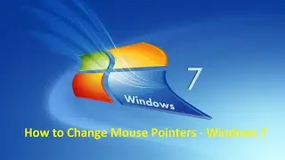 How to Change Mouse Pointers - Windows 7