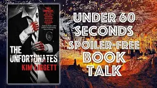 The Unfortunates by Kim Liggett FAST, NO SPOILERS BOOK TALK!