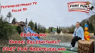 Er&ouml;ffnung Yakari Erlebniswelt FORT FUN Abenteuerland - Testefreizeitparks TV Folge 37