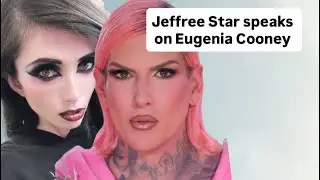 JEFFREE STAR SPEAKS ON EUGENIA COONEY PASSING AWAY RUMORS