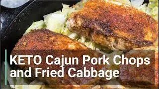 Keto Cajun Pork Chops and Fried Cabbage