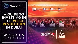 A guide to investing in the Web3 revolution in Dubai | AIBC DAY 1