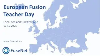 European Fusion Teacher Day 2025 - Local session: Switzerland