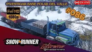 🎮| #SnowRunner⭐| 086 | Investigar Base Polar del Valle | #snowrunner4k #gameplay #game #gamers