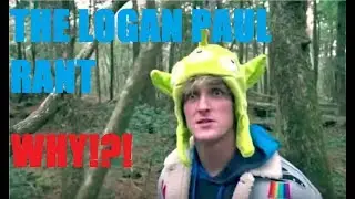 LOGAN PAUL RANT!!