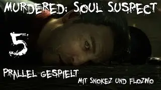 ★Parallel gespielt!★- 5 | Murdered: Soul Suspect mit Snokez und Flozwo