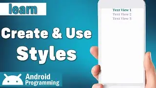 Styles in android - learn to create style in android and to use style in android