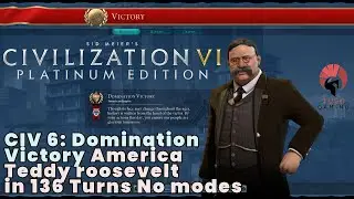 CIV 6: America USA Domination Victory (Teddy roosevelt) - Full Game Walkthrough in 136 Turns