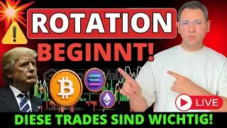 ⚠️ DIE ROTATION BEGINNT JETZT! DIESE TRADES DARFST DU NICHT VERPASSEN!