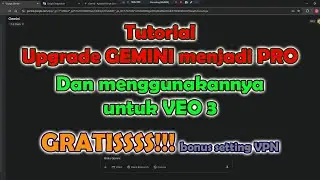 Ini Rahasianya!!! Cara Upgrade Gemini Pro dan Menggunakan Veo 3... Gratis!!!