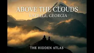 Kazbegi &ndash; The Church Above the Clouds