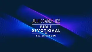 Judges 13 Explained