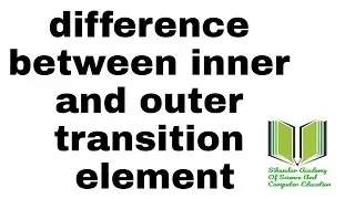different between inner and outer transition element