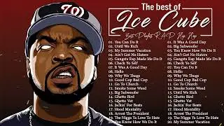 Ice Cube Best Songs - Ice Cube Greatest Hits - Ice Cube Full Album 2022
