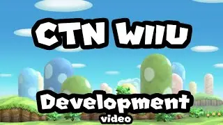 CTN-U - Development Video [#2]