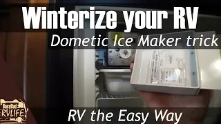 Winterizing your RV ice maker trick - RV maintenance the easy way