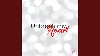 Unbreak My Heart