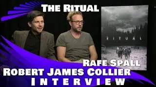 THE RITUAL - ROBERT JAMES-COLLIER AND RAFE SPALL INTERVIEW