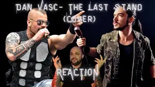 Dan Vasc - The Last Stand (Sabaton Cover) |REACTION|