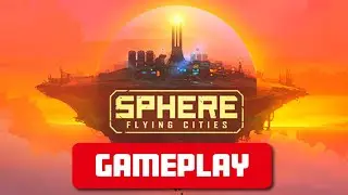 Sphere - Flying Cities - 1080p Gameplay, Walkthrough. ▲One Hour Gameplay