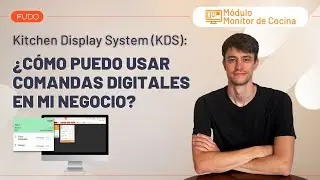 &iquest;C&oacute;mo puedo usar comandas digitales en mi negocio? | Kitchen Display System (KDS)