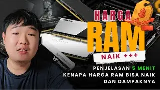Gue jelasin kenapa harga RAM naik dalam 5 menit!