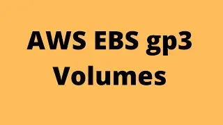 Типы томов AWS EBS GP3 | Экономия 20% по сравнению с gp2 и производительность независимо от размера тома