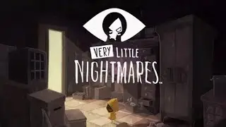 Very Little Nightmares - 2 | Главы 7-12